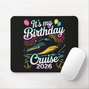 It's My Birthday Cruise 2026 Birthday Cruise Mouse Mat