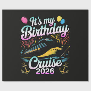 It's My Birthday Cruise 2026 Birthday Cruise Wrapping Paper