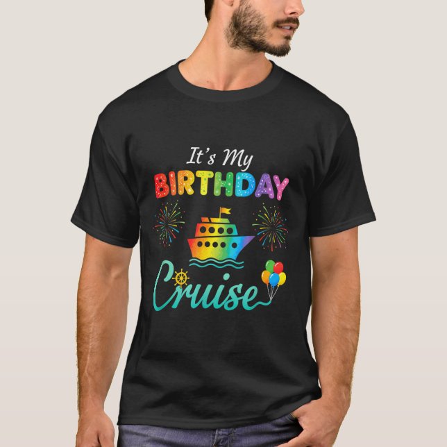 It's My Birthday Cruise, Birthday Cruise Squad Fam T-Shirt (Front)