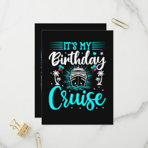 It's My Birthday Cruise - Cruise Vacation Birthday Invitation Postcard