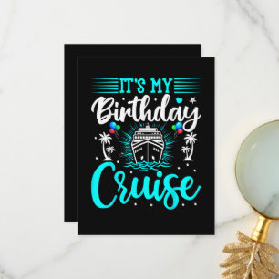 It's My Birthday Cruise - Cruise Vacation Birthday Thank You Card