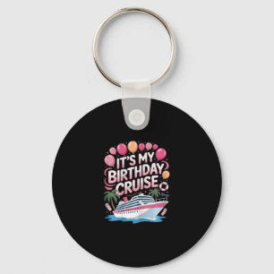 It's My Birthday Cruise Pink Sea Trip Women Girls  Key Ring