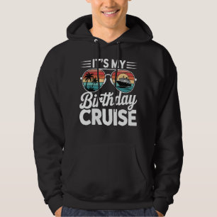 It's My Birthday Cruise Retro Sunglasses Hoodie