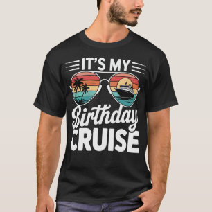 It's My Birthday Cruise Retro Sunglasses T-Shirt