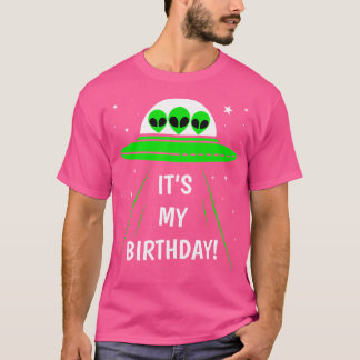 It'S My Birthday Cute Alien Ufo Ship In Space Funn T-Shirt