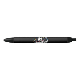 It's My Birthday For Boys Girls Kids Men Women Fun Black Ink Pen