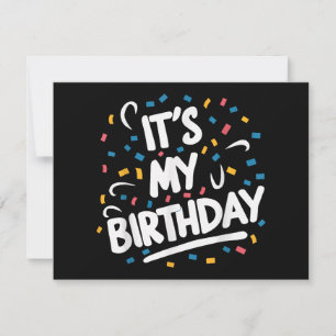 It's My Birthday For Boys Girls Kids Men Women Fun Save The Date