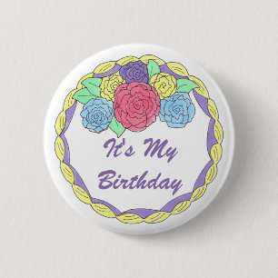 It's My Birthday Frosted Cake Roses Floral Flowers 6 Cm Round Badge