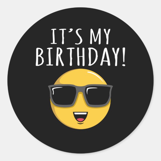 It's mY Birthday fun sun glasses meme Classic Round Sticker (Front)