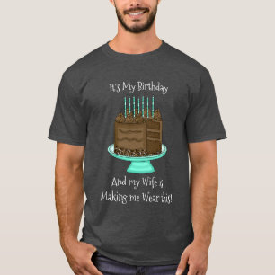It's My Birthday Funny Sarcastic T-Shirt