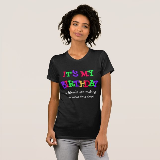 It's my Birthday Funny Shirt (Front Full)