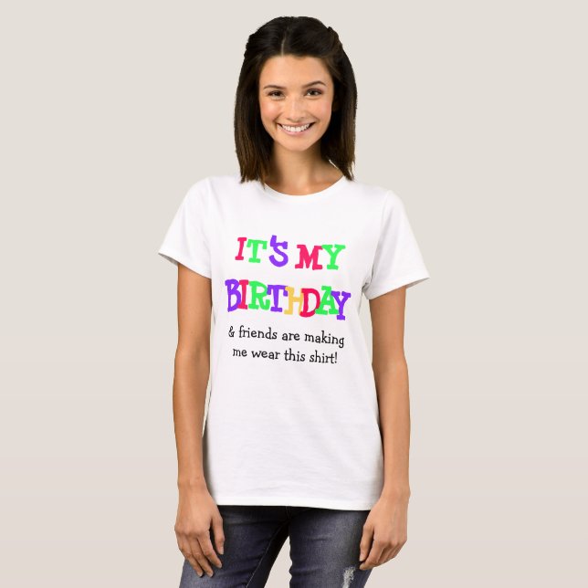 It's my Birthday Funny Shirt (Front Full)