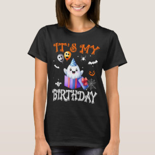 Its My Birthday Ghost Happy Halloween Birthday Par T-Shirt