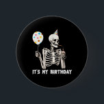 It's My Birthday Halloween Skeleton Funny Birthday 6 Cm Round Badge<br><div class="desc">It's My Birthday Halloween Skeleton Funny Birthday</div>