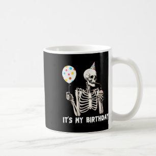 It's My Birthday Halloween Skeleton Funny Birthday Coffee Mug