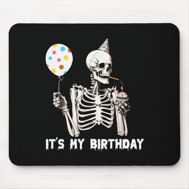 It's My Birthday Halloween Skeleton Funny Birthday Mouse Mat (Front)