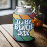 It's My Birthday - Happy Stripe Rainbow Colours Can Cooler<br><div class="desc">Happy Birthday to the birthday boy or birthday girl. Celebrate the big day in style with a cute design for anyone to use!</div>