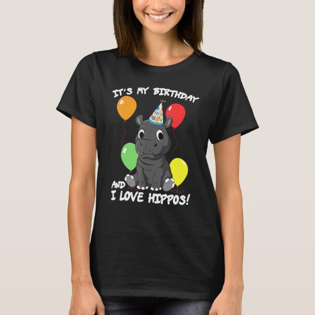 Its My Birthday I Love Hippos Girls Birthday Party T-Shirt (Front)