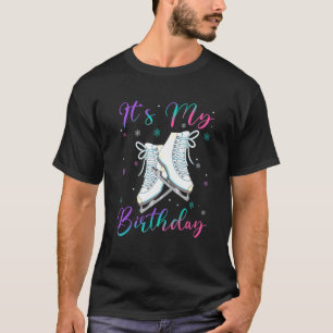 It's My Birthday Ice Skating Rolling Birthday Gir T-Shirt