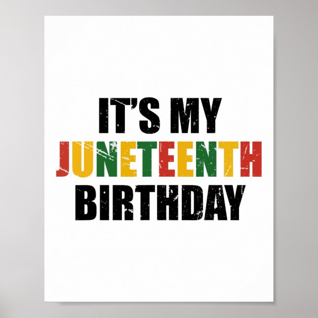 Its My Birthday Juneteenth Melanin Pride African A Poster (Front)