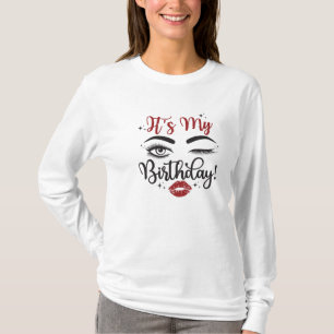 It's My Birthday/ Ladies cute birthday T-Shirt