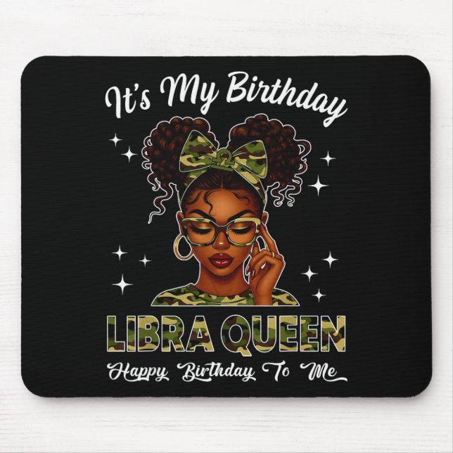 It's My Birthday Libra Queen Camo Bow Afro Black G Mouse Mat (Front)