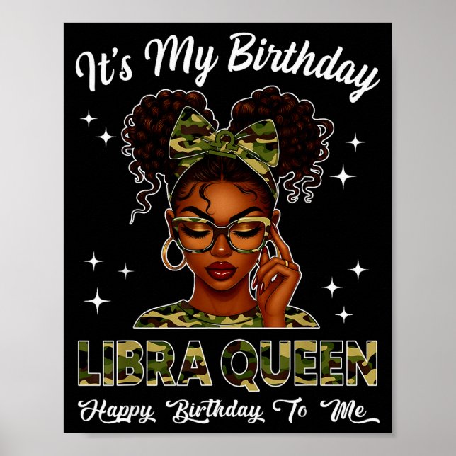 It's My Birthday Libra Queen Camo Bow Afro Black G Poster (Front)