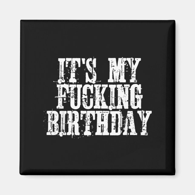 Its My Birthday Magnet (Front)