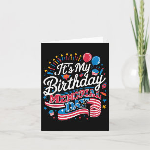 Its My Birthday Memorial Day Cool Retro Funny Card