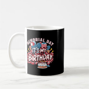 It's My Birthday Memorial Day Cool Retro Funny Ind Coffee Mug