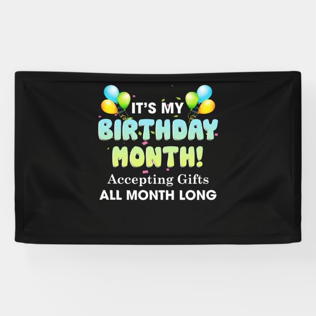 It's My Birthday Month Accepting Gifts All Month Banner (Horizontal)
