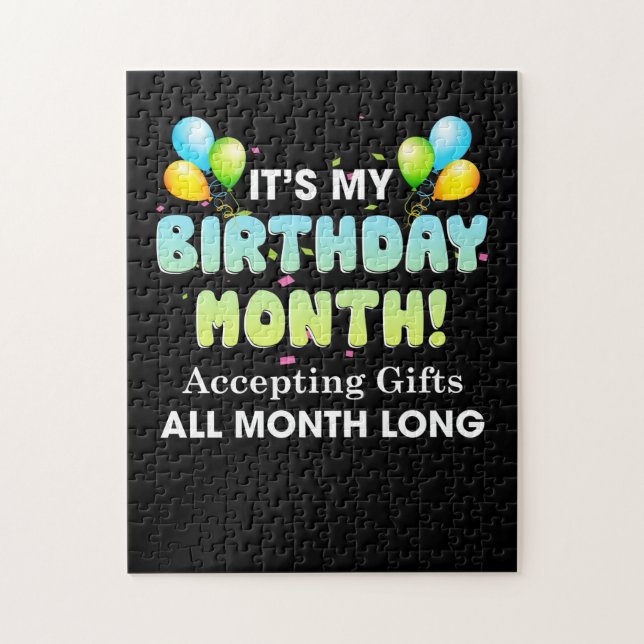 It's My Birthday Month, Accepting Gifts All Month Jigsaw Puzzle (Vertical)