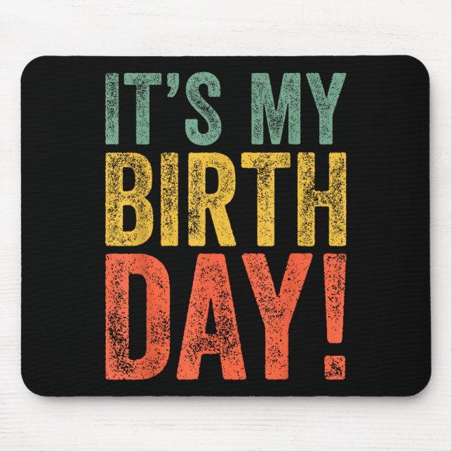 It's my birthday  mouse mat (Front)