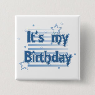 It's my birthday pinback button