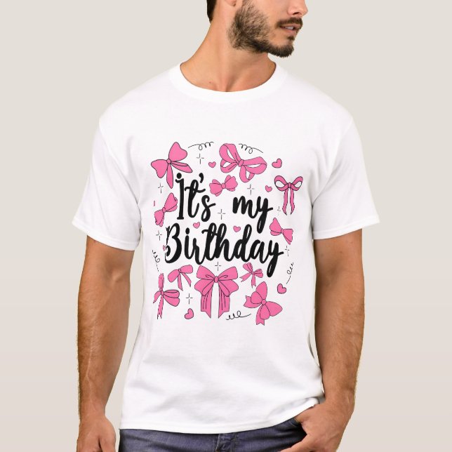It'S My Birthday Pink Bow Coquette Birthday Women  T-Shirt (Front)