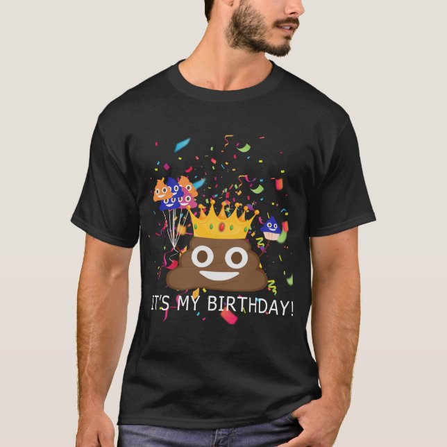 It's My Birthday Poop Emoji T-Shirt (Front)