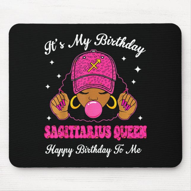 It's My Birthday Sagittarius Queen Happy Birthday  Mouse Mat (Front)