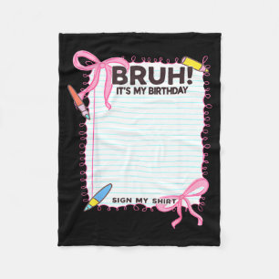 Its My Birthday Sign My Shirt Cute Bow Birthday Gi Fleece Blanket