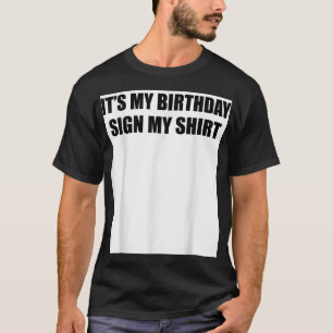 Its My Birthday Sign MyCool and Cute Funny Birthda T-Shirt