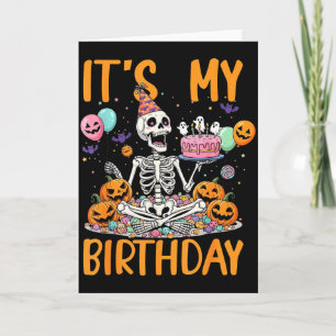 Its My Birthday Skeleton Halloween Costume Birthda Card