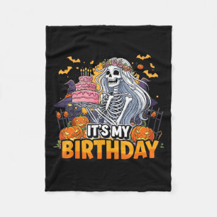 Its My Birthday Skeleton Halloween Girl Birthday W Fleece Blanket