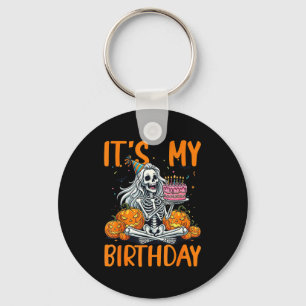 Its My Birthday Skeleton Halloween Women Birthday Key Ring