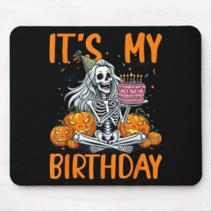 Its My Birthday Skeleton Halloween Women Birthday Mouse Mat