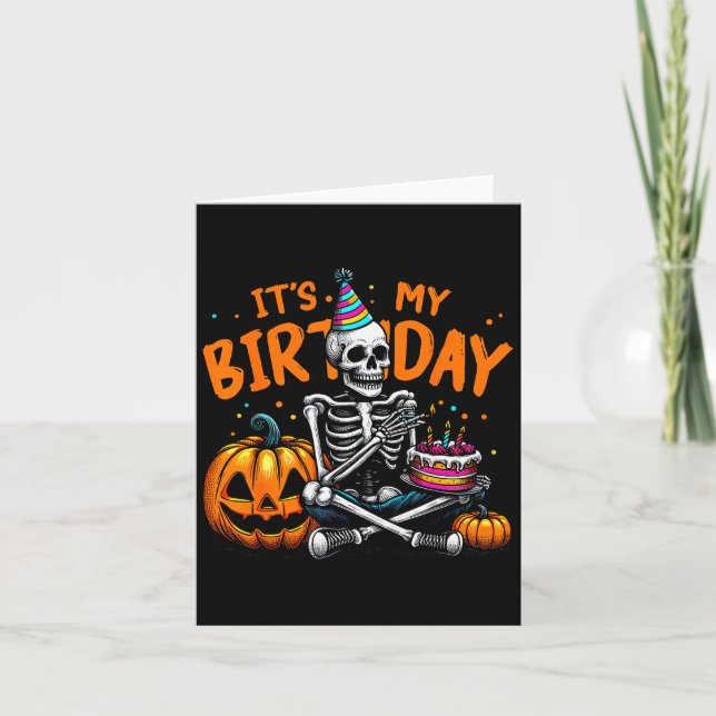 It's My Birthday Skeleton Happy Halloween Birthday Card (Front)