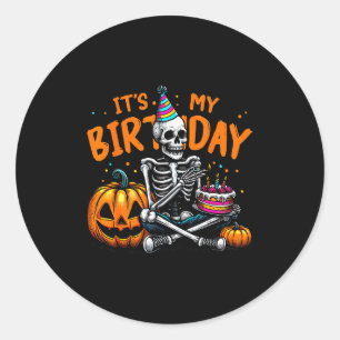 It's My Birthday Skeleton Happy Halloween Birthday Classic Round Sticker