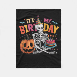 It's My Birthday Skeleton Happy Halloween Birthday Fleece Blanket