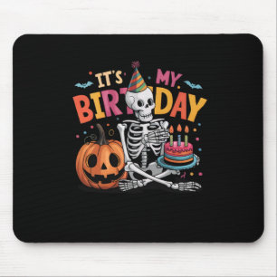 It's My Birthday Skeleton Happy Halloween Birthday Mouse Mat