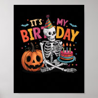 It's My Birthday Skeleton Happy Halloween Birthday