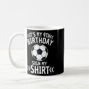 It's My Birthday Soccer Sign My Graphic Coffee Mug
