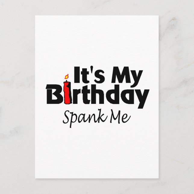 Its My Birthday Spank Me Postcard (Front)
